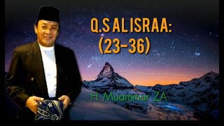 Download lagu H. Muammar ZA (Sang Legend) Q.S Al Israa : 23-36 mp3