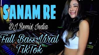Download lagu DJ REMIX INDIA SANAM RE FULL BAS VIRAL TIKTOK mp3