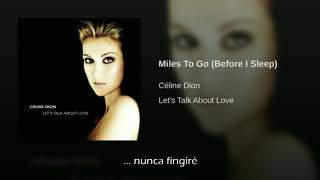 Celine Dion Miles To Go (Before I Sleep) Traducida Al Español