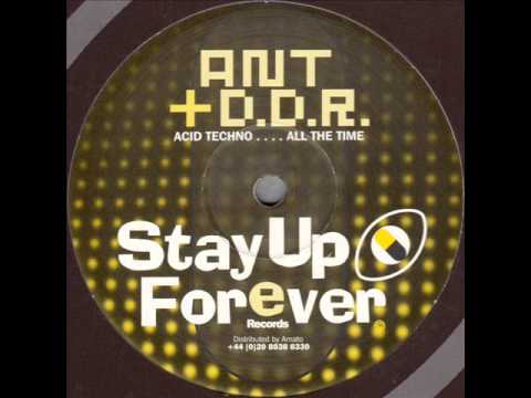 Stay Up Forever 79 - Ant + D.D.R. - Acid Techno .... All The Time