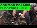 Polaris SXS/UTV Common Electrical Fix...