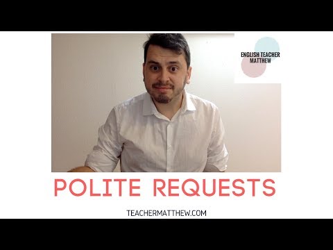 How to make POLITE REQUESTS in english