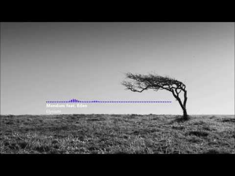 Mendum feat. Eden - Elysium