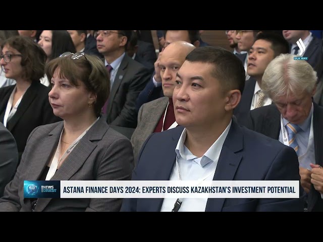 Astana Finance Days 2024: Қозоғистон имкониятлари кенгаймоқда
