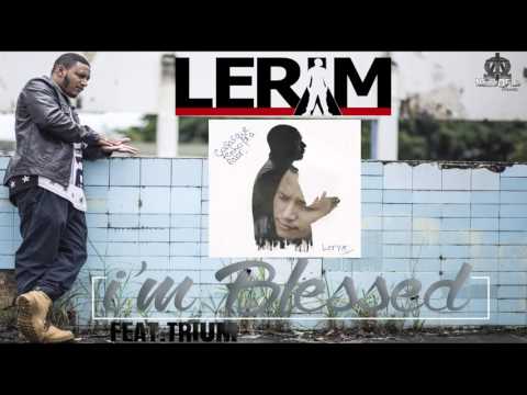 Lerym - I'm Blessed - Feat.Trium