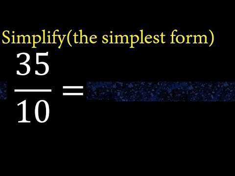 Simplify 35/10 and reduce to the simplest form