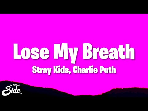 Stray Kids - Lose My Breath (Lyrics) ft. Charlie Puth