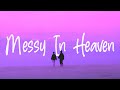 venbee x Goddard - messy in heaven (Lyrics)