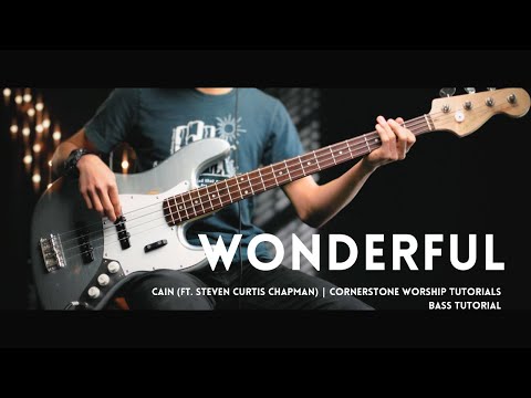 Wonderful - CAIN (ft. Steven Curtis Chapman) // Bass Play-Through