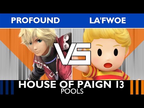 [House of Paign 13] Pools: PHAM | Profound (Shulk) vs. La'Fwoe (Lucas)