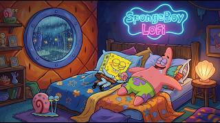 【Peaceful Sleep】The night is quiet... so is your heart. 🌙 ~ Rainy SpongeBoy Lofi for Deep Sleep 💤
