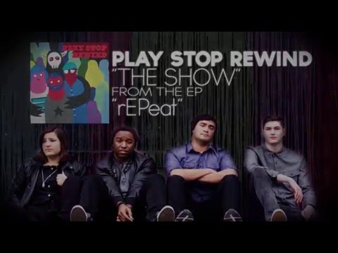 Play Stop Rewind - The Show (Official Lyric Video)