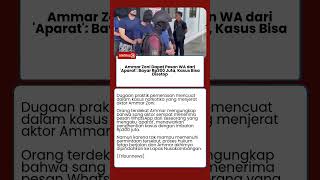 Download lagu Ammar Zoni Dapat Pesan WA dari 'Aparat': Bayar Rp300 Juta, Kasus Bisa Disetop mp3