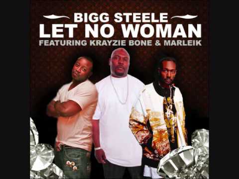 Bigg Steele - Let No Woman ft Krayzie Bone Instrumental