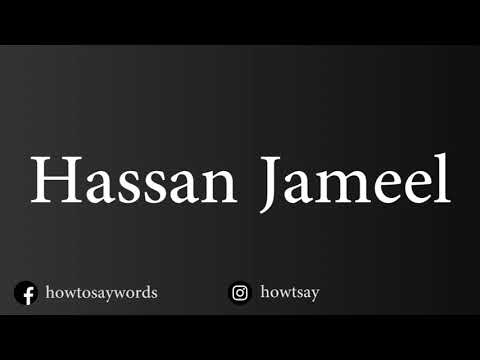How To Pronounce Hassan Jameel