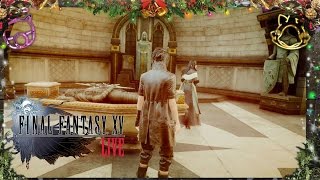 HOLIDAY PASS TOMORROW! | Let's Play Final Fantasy XV (Full Gameplay Walkthrough) | Part 17