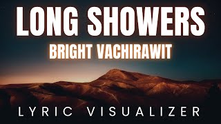 Download lagu BRIGHT - Long Showers | LYRIC VISUALIZER Version mp3