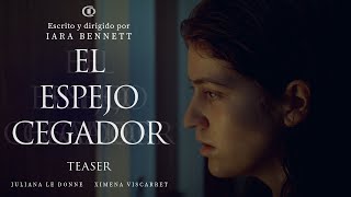 El Espejo Cegador | Teaser
