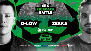 D-LOW vs ZEKKA  Final  SBX KICKBACK BATTLE 2021
