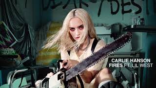 Carlie Hanson - Fires (feat. Lil West) [Official Audio]