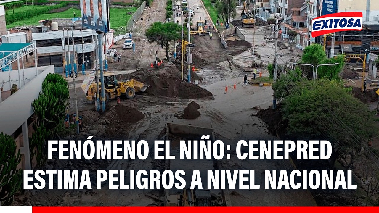 🔴🔵 Alerta por el fenómeno El Niño: Cenepred estima peligros a nivel nacional