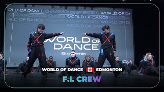 F.I. Crew | 1st Place Team Division | World of Dance Edmonton 2024 | #WODEdmonton24