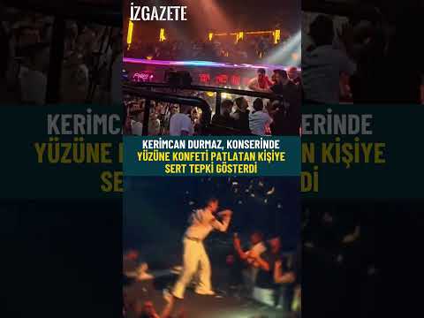 Kerimcan Durmaz, konserinde yüzüne konfeti patlatan kişiye sert tepki gösterdi #kerimcandurmaz