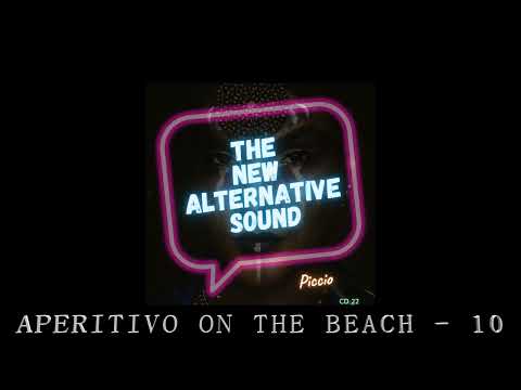 APERITIVO ON THE BEACH 10 - The New Alternative Sound (Piccio)