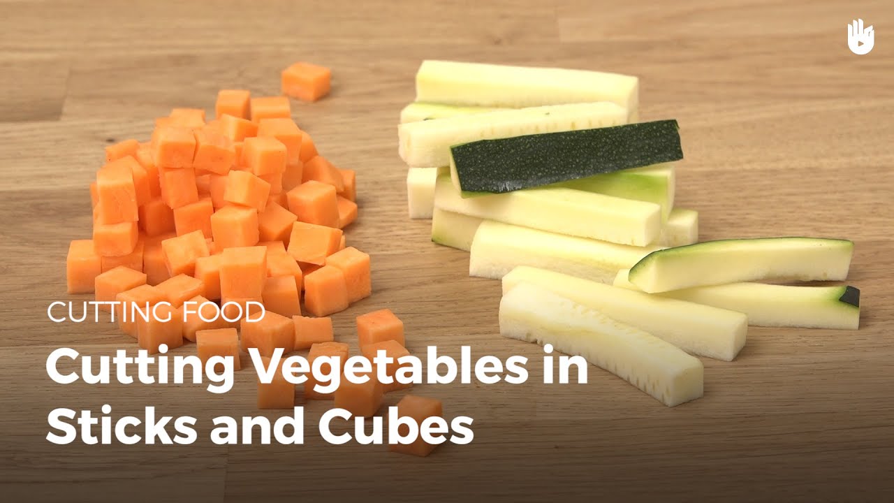 Cutting vegetables in sticks and cubes Learn How to Cook Vegetables