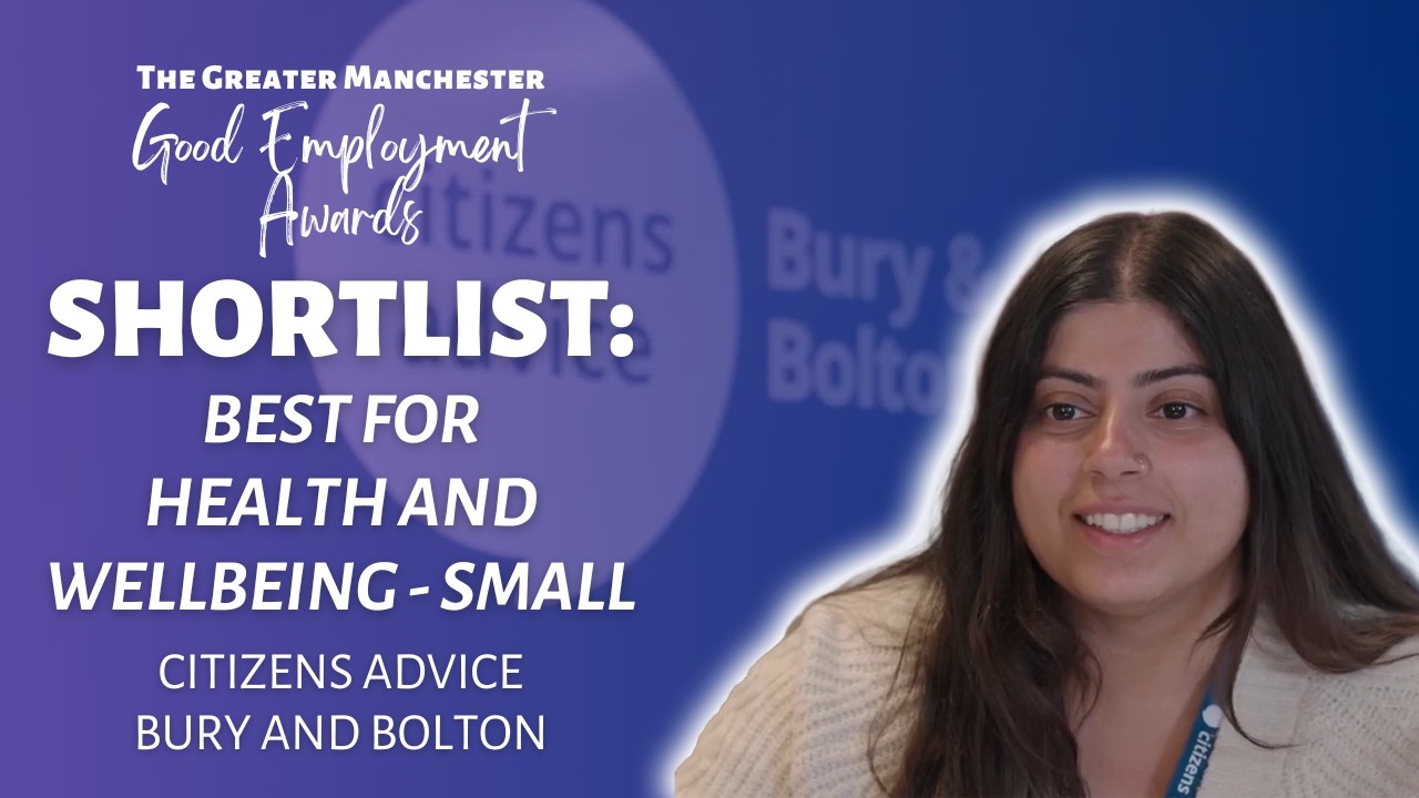 Shortlisted: Citizens Advice Bury & Bolton | Best for Health & Wellbeing (Small)