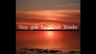 Stevie Wonder - Stay Gold Lyrics