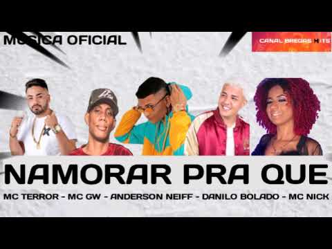 🔥🔥 MC TERROR, ANDERSON NEIFF, DANILO BOLADO, MC NICK E MC GW - NAMORAR PRA QUE | | (JOHN JOHNIS) 🔥🔥