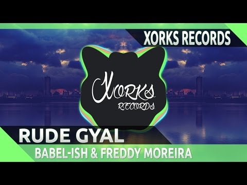 Babel-Ish & Freddy Moreira - Rude Gyal