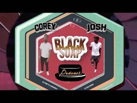 Black Soap Podcast intro