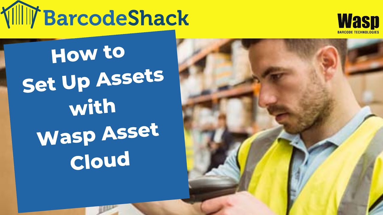 Setting Up Assets with Wasp Asset Cloud