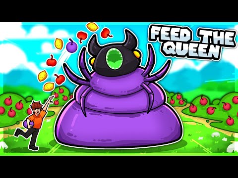 You must Feed the Queen