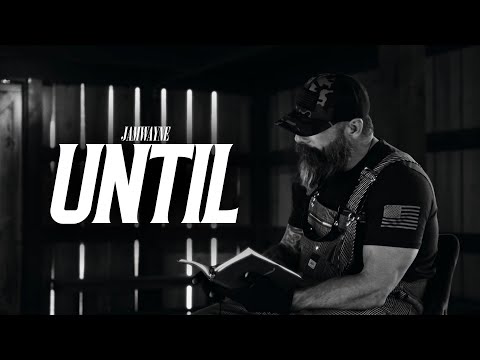 JamWayne - Until (Official Video)