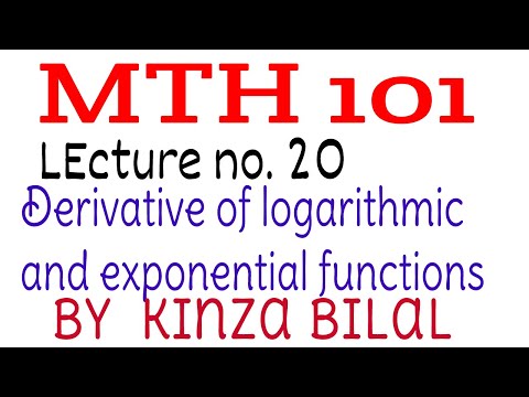 MTH101 Lecture 20 | DErivative of Logarithmic and Exponential functions | Kinza Bilal
