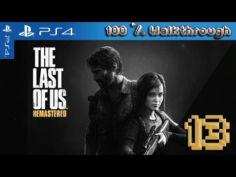 The Last Of Us: Remastered - 100% Walkthrough: Part 13 (Grounded + All Collectibles)