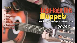 Download lagu Lagu lagu Hits MUPPETS Tembang Kenangan Indonesia 80 90an mp3 Download lagu Lagu lagu Hits MUPPETS Tembang Kenangan Indonesia 80 90an mp3