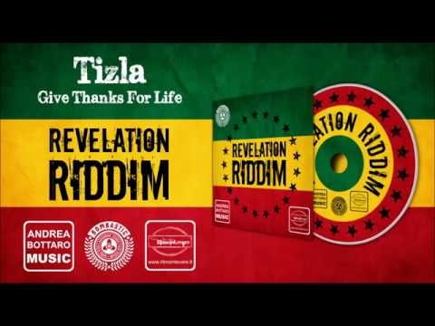 Tizla-Give Thanks For Life (Revelation Riddim)