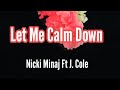 Nicki Minaj Ft J.Cole- Let Me Calm Down (Lyrics)