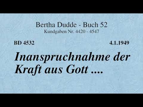 BD 4532 - INANSPRUCHNAHME DER KRAFT AUS GOTT ....