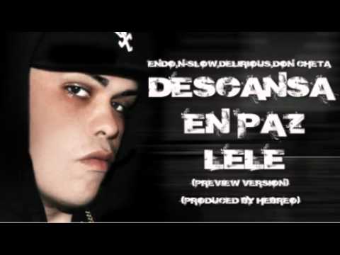 Endo Ft. N-Slow, Delirious & Don Chezina - Descansa En Paz Lele