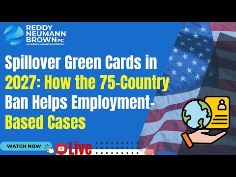 Spillover Green Cards in 2027: How the 75-Country Ban Helps Employment-Based Cases