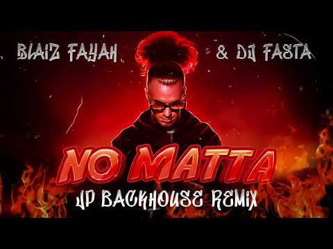 NO MATTA - BLAIZ FAYA & DJ FASTA (JP BACKHOUSE REMIX) [SHATTA]