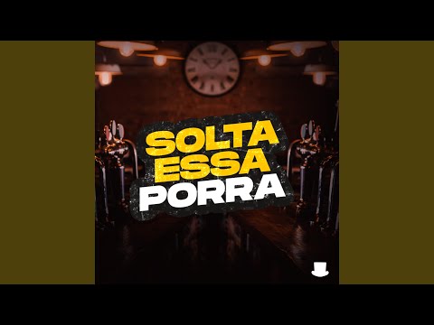 Solta Essa Porra (feat. MC Copinho)