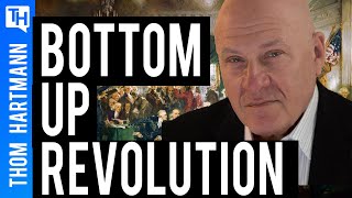 Do Revolutions Start from the Bottom Up? (w/ Rob Kall)