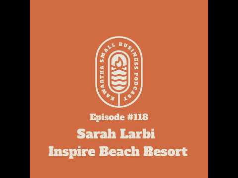 118: Sarah Larbi - Inspire Beach Resort