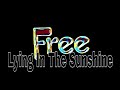 FREE - Lying In The Sunshine (Lyric Video)